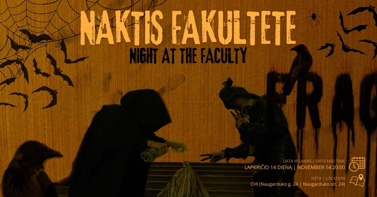 Naktis fakultete | Night at the faculty 