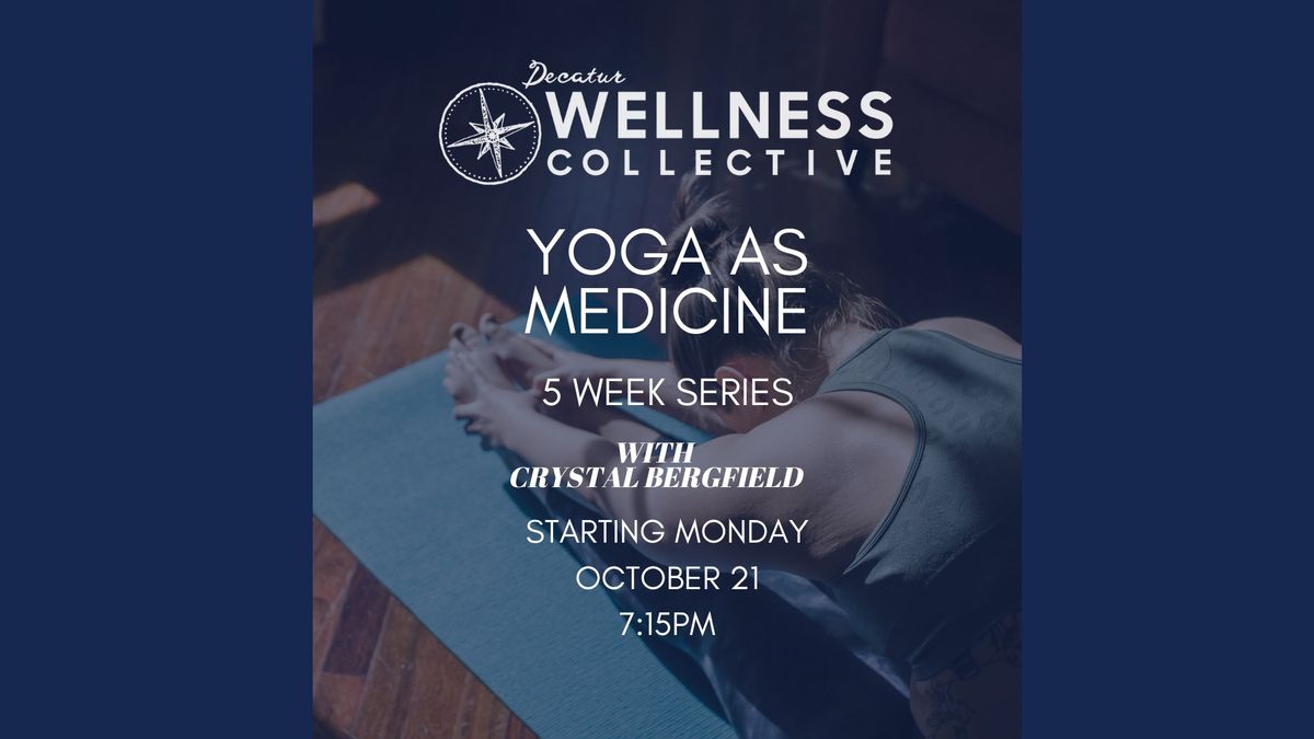 Yoga as Medicine | 5 Week Series