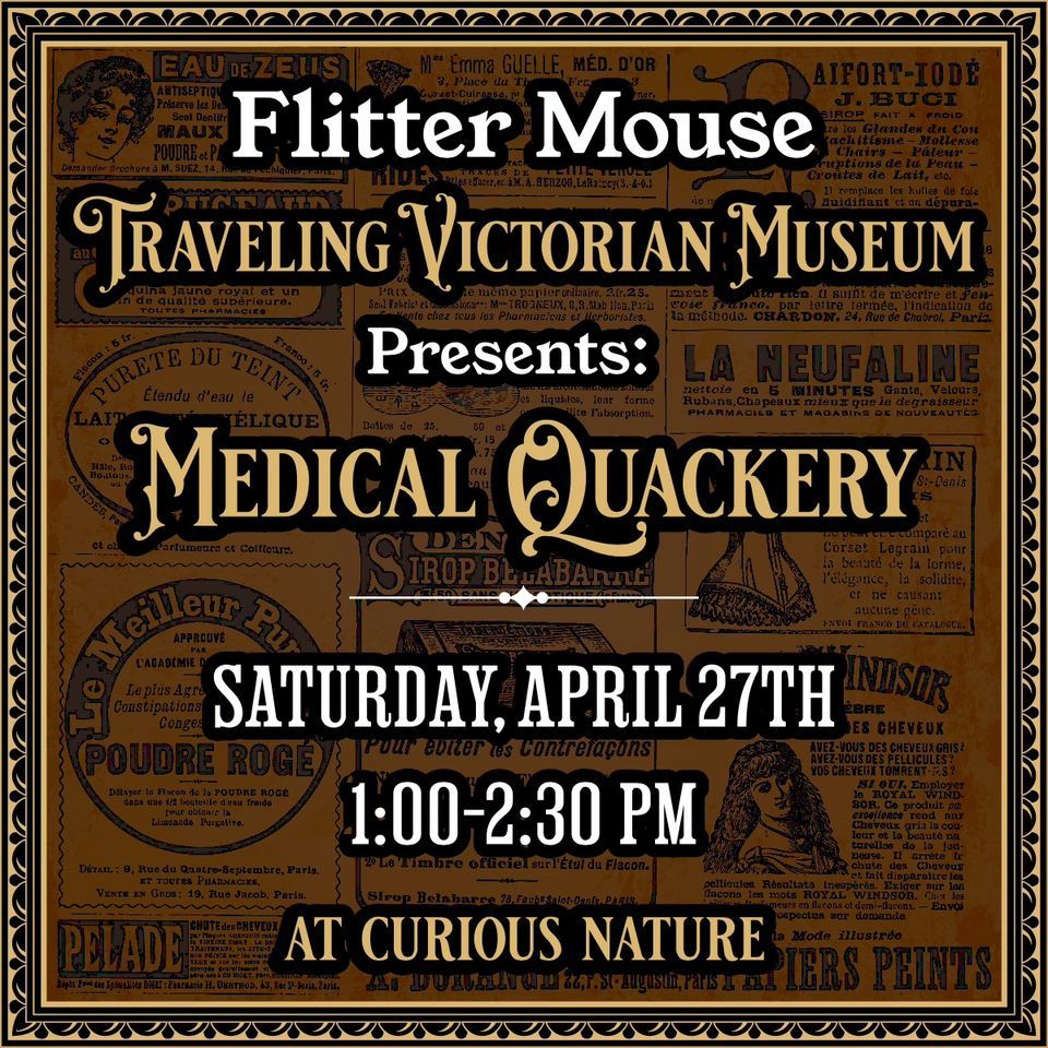 Flitter Mouse Traveling Victorian Museum: Medical Quackery