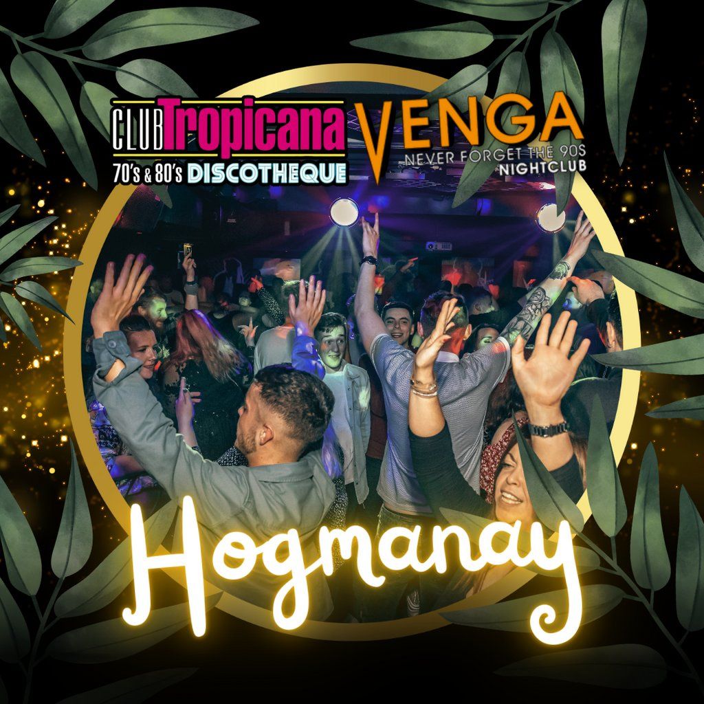 Hogmanay at Club Tropicana & Venga