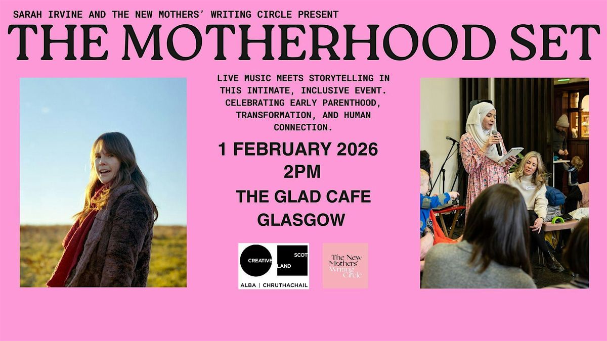 Sarah Irvine and The New Mothers' Writing Circle Present:The Motherhood Set