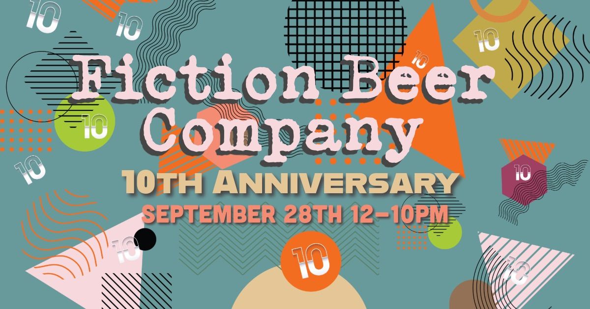 Fiction Beer Company 10 Anniversary Celebration