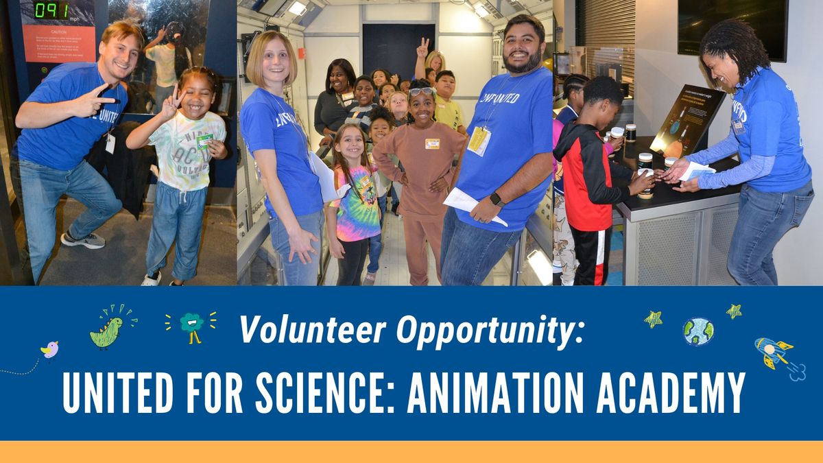 United For Science Volunteer Opportunity: Animation Academy