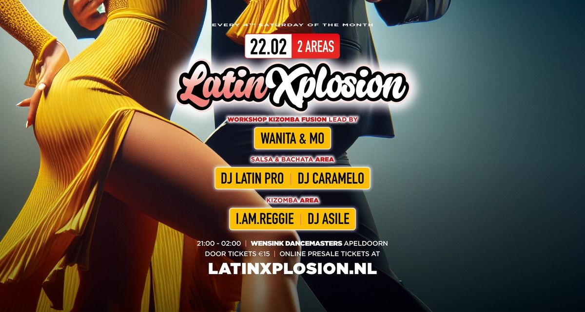 \u2606LATIN-X-PLOSION\u2606 2 Area's || Salsa & Bachata \/\/ Kizomba