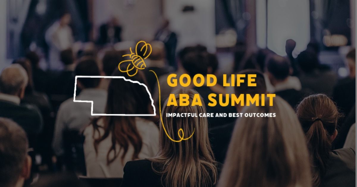 Good Life ABA Summit