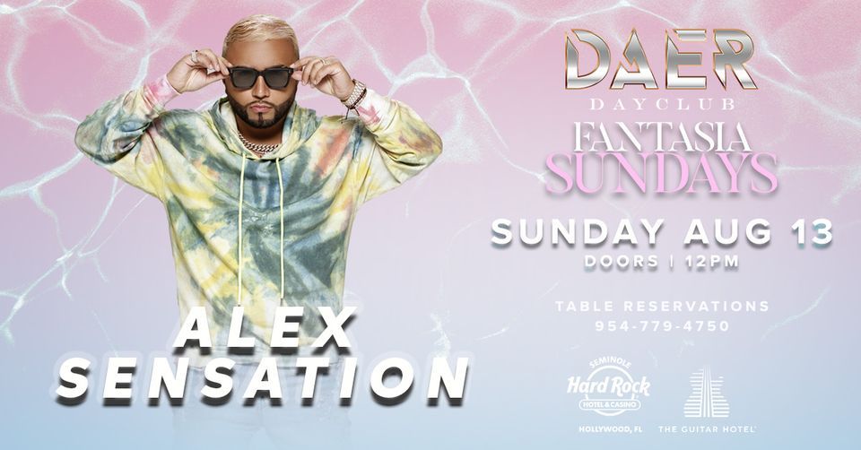 Alex Sensation | DAER Dayclub - Hard Rock Holly