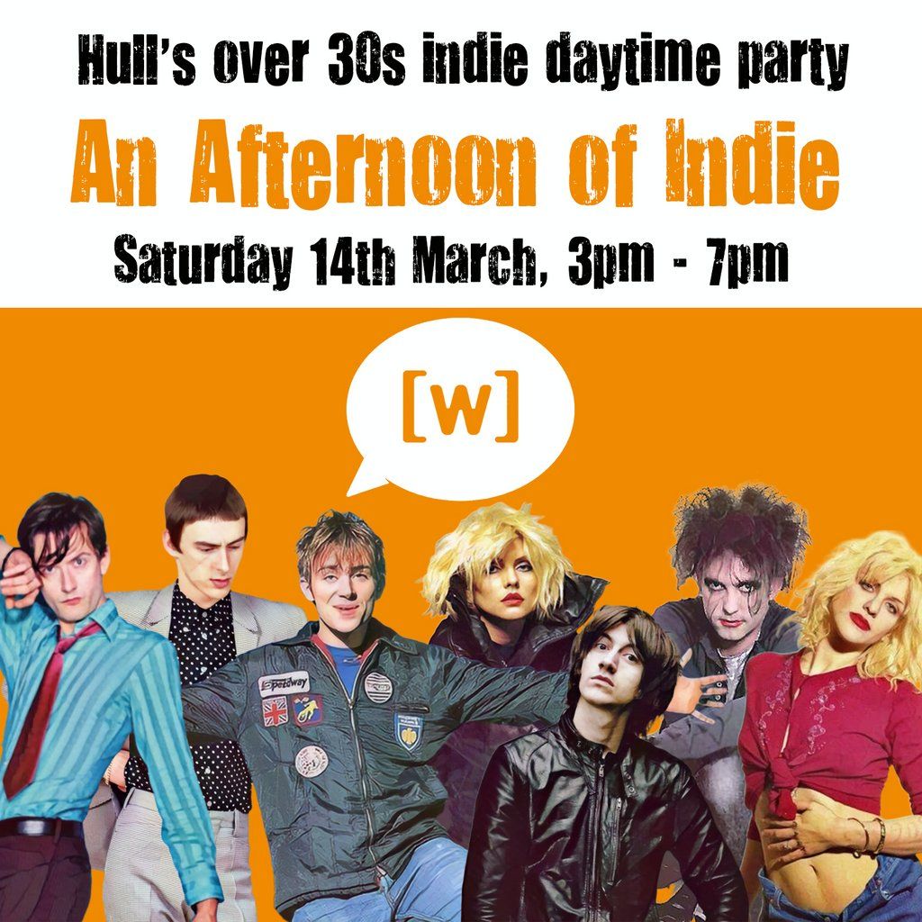An Afternoon of Indie: HULL (over 30s only), 3pm-7pm