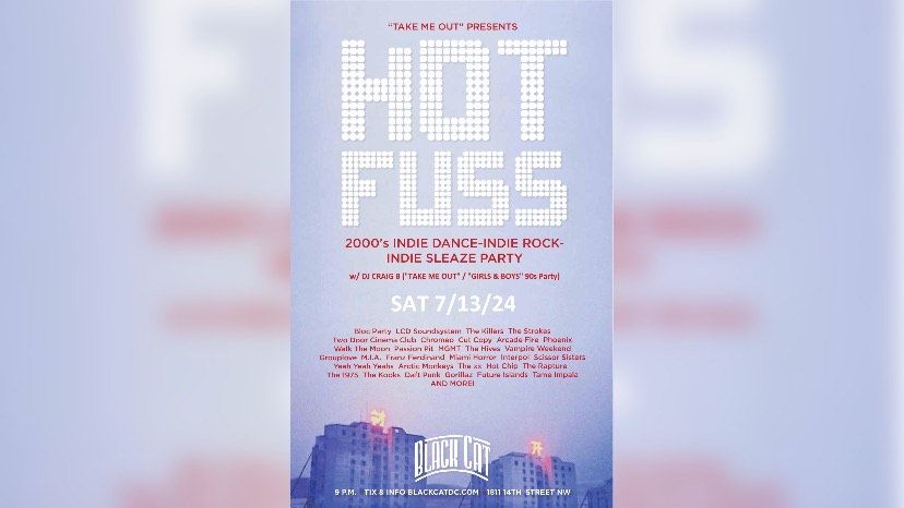 "Hot Fuss" - 2000s IndieDance-IndieRock-IndieSleaze Dance Party! 7\/13 @ Black Cat, Washington DC