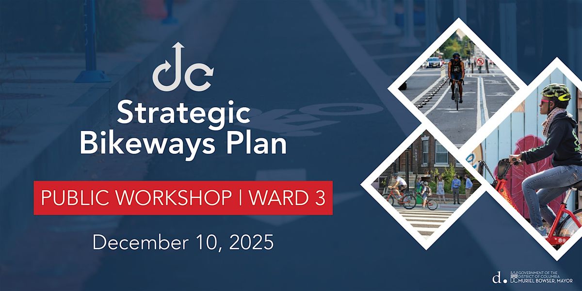 Strategic Bikeways Plan - Ward 3 Public Workshop
