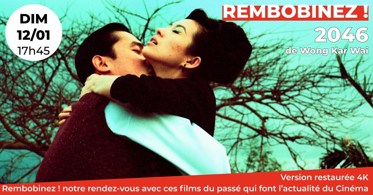 Rembobinez ! : 2046 de Wong Kar Wai