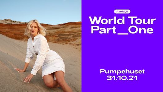 Astrid S: World Tour Part One \/ Pumpehuset \/ (NY DATO)