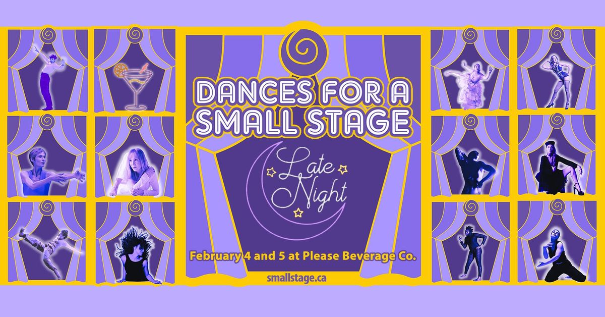 Dances for a Small Stage: late night