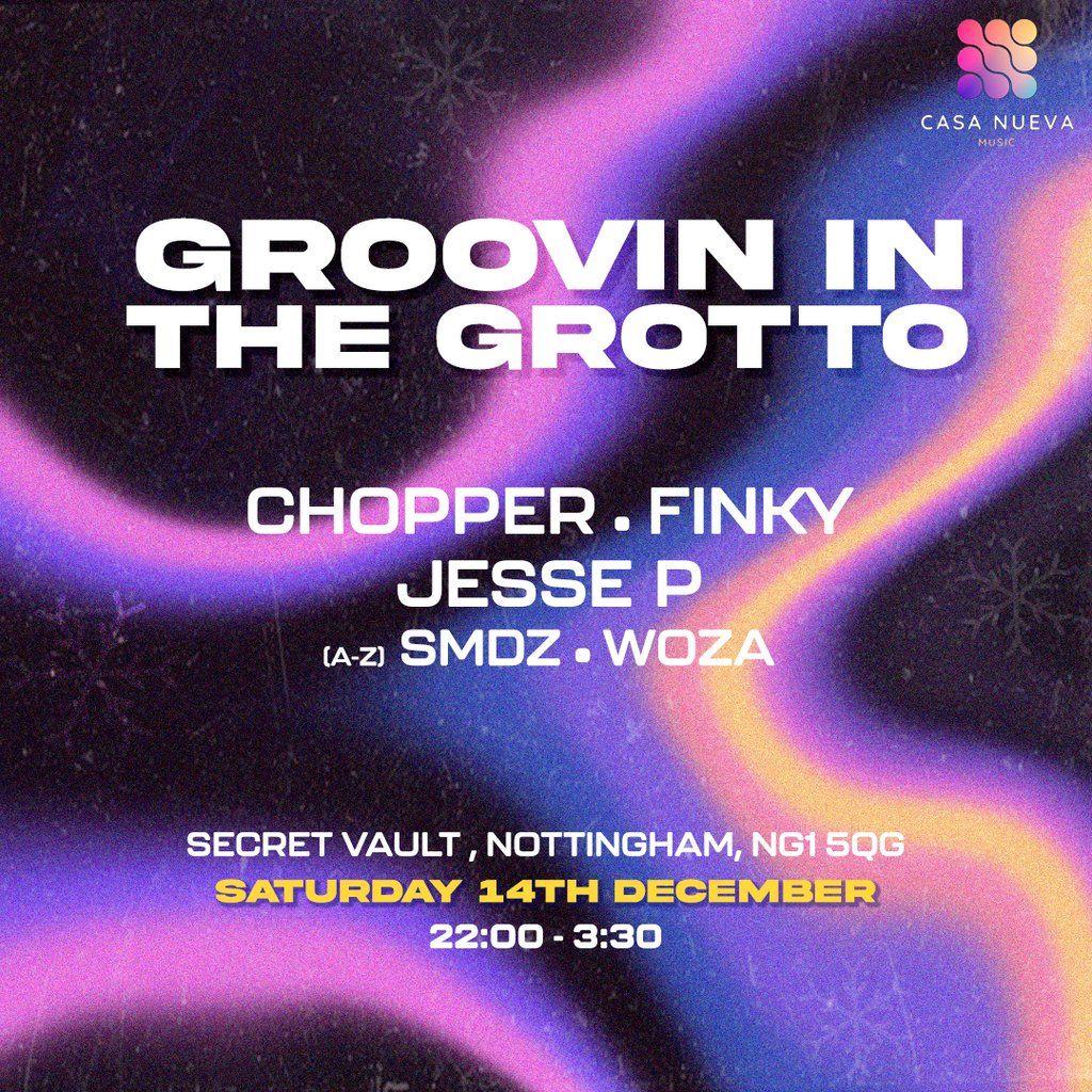 Casa Nueva Music Presents: Groovin In The Grotto