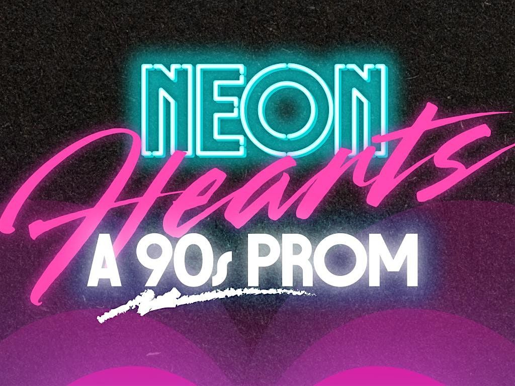 Neon Hearts: A 90's Prom - Sponsored by Boulevard Brewing