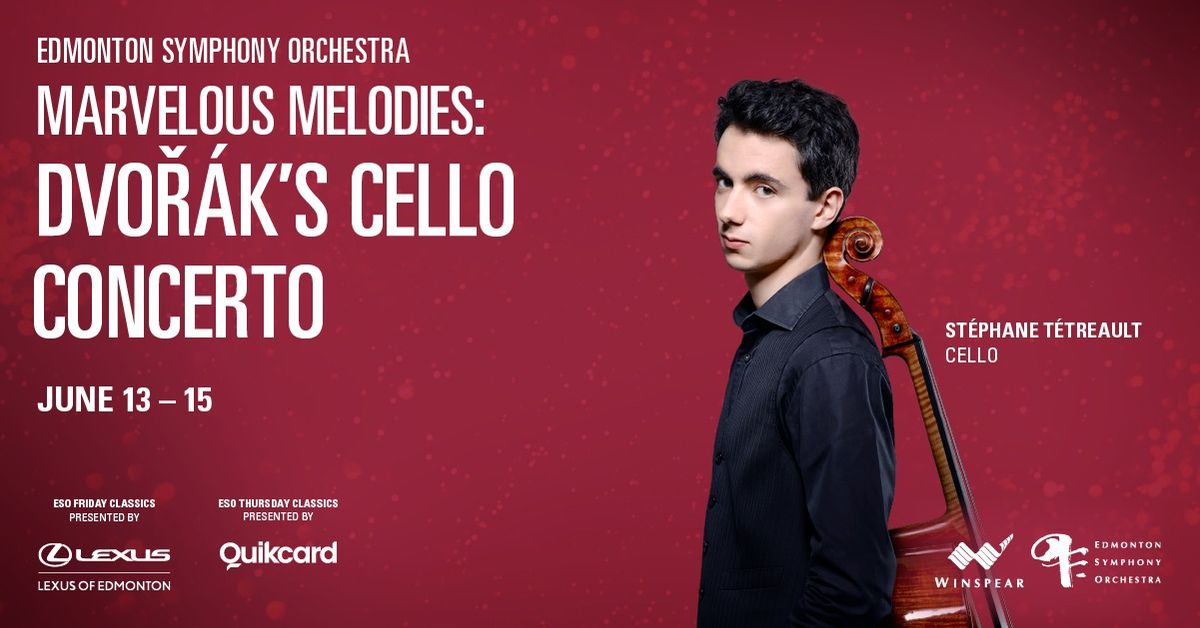 Marvelous Melodies: Dvo\u0159\u00e1k\u2019s Cello Concerto 