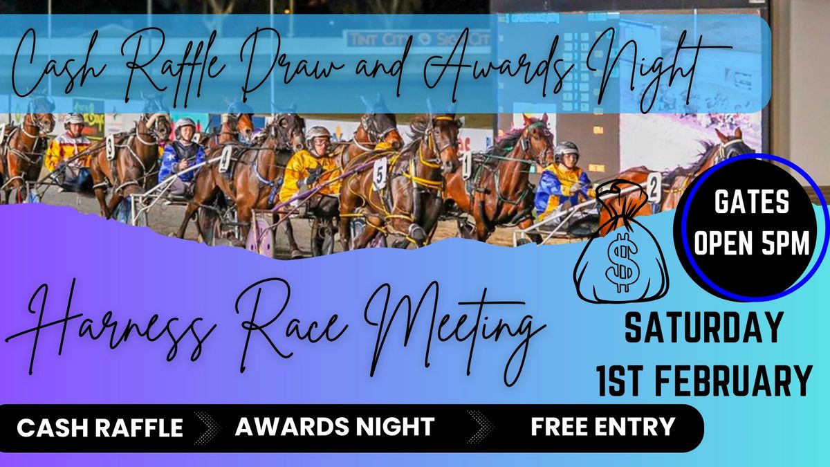 Cash Raffle Draw and Awards Night - Harness Racing Meeting