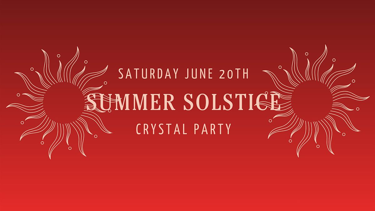 Summer Solstice Crystal Party