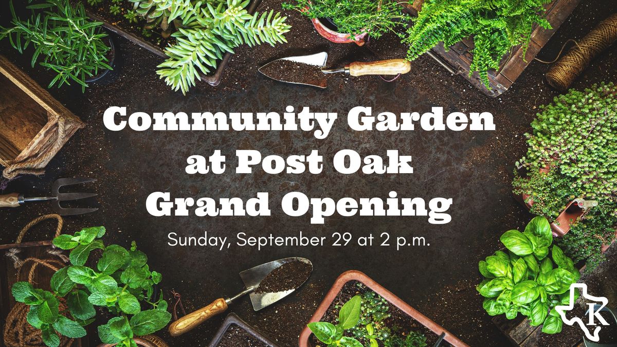 Kyle Community Garden at Post Oak Grand Opening 