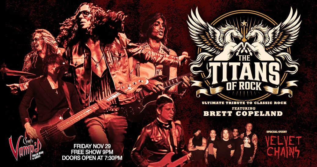 The Titans of Rock! Special guest Velvet Chains  