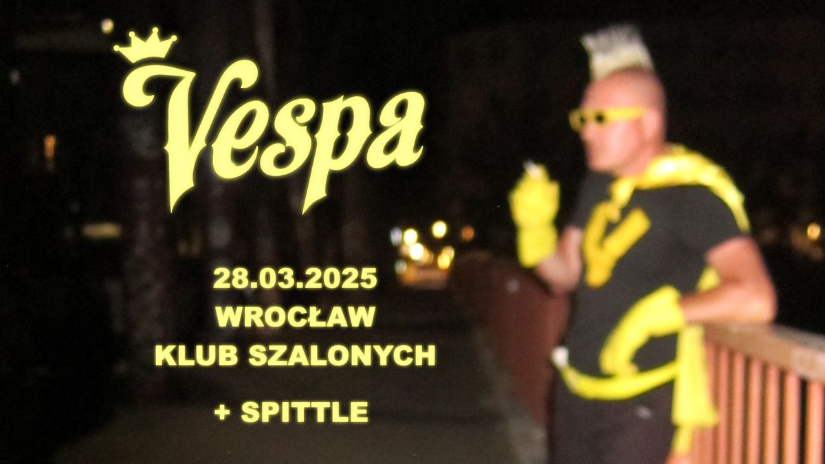 Wroc\u0142aw 28.03.2025: VESPA + Spittle - Klub Szalonych