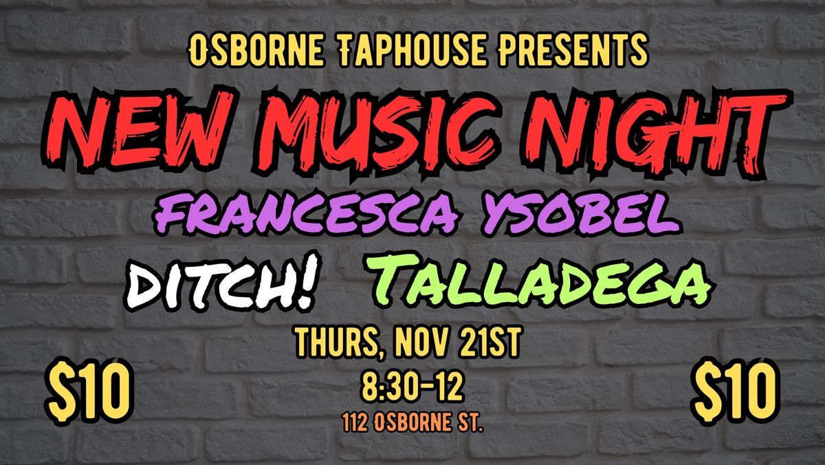 Ditch!, Talladega and Francesca Ysobel Live at Osborne Taphouse!