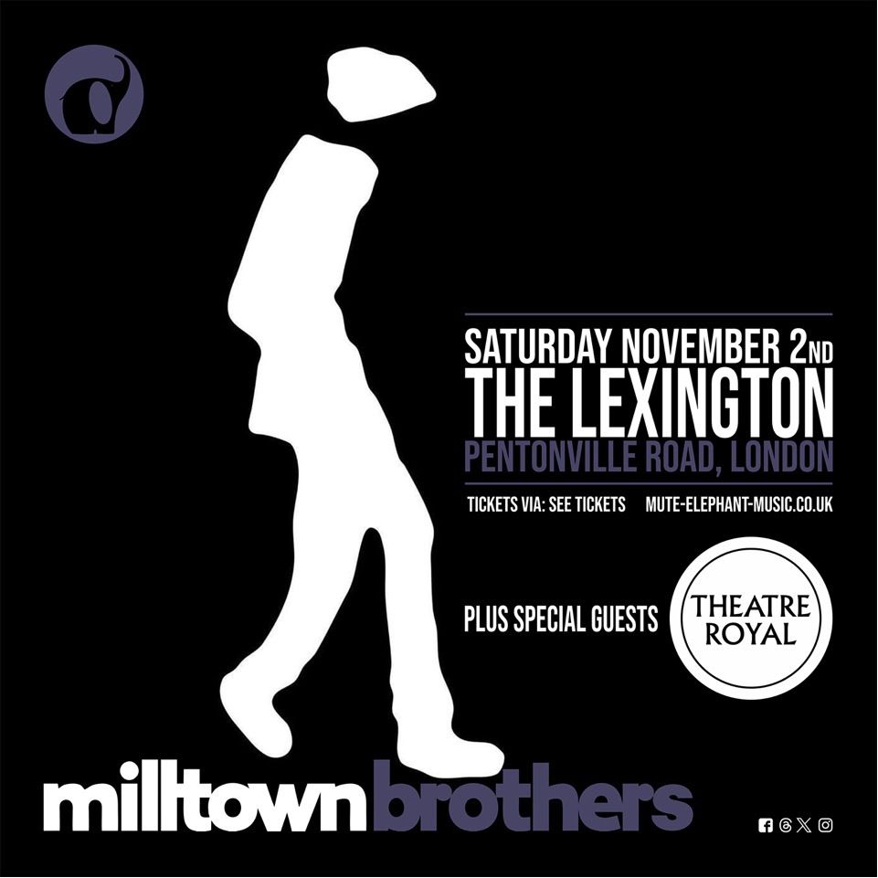 Milltown Brothers - London 