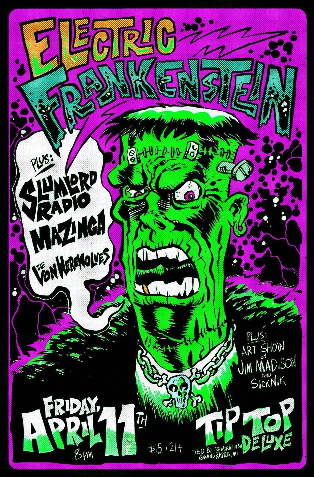 Electric Frankenstein, Slumlord Radio, Mazinga, Von Werewolves + Art Show by Jim Madison and SickNik