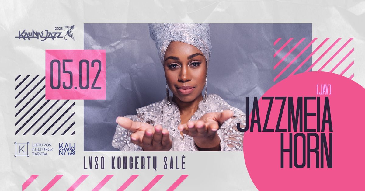 Jazzmeia Horn (JAV) \u2013 Kaunas Jazz 2025