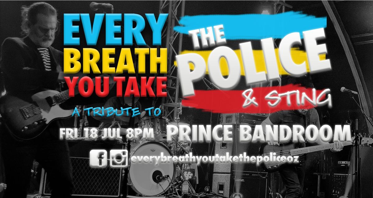 Every Breath You Take: A Tribute To The Police & Sting at PRINCE BANDROOM, ST KILDA