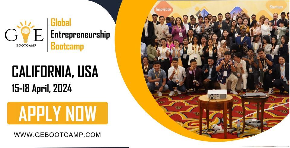 10th Global Entrepreneurship Bootcamp in Silicon Valley, California, USA 