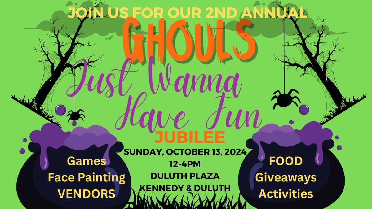 Ghouls Just Wanna Have Fun Jubilee