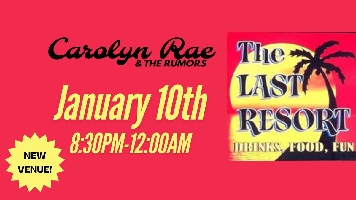 Carolyn Rae & the Rumors DEBUT at The Last Resort!