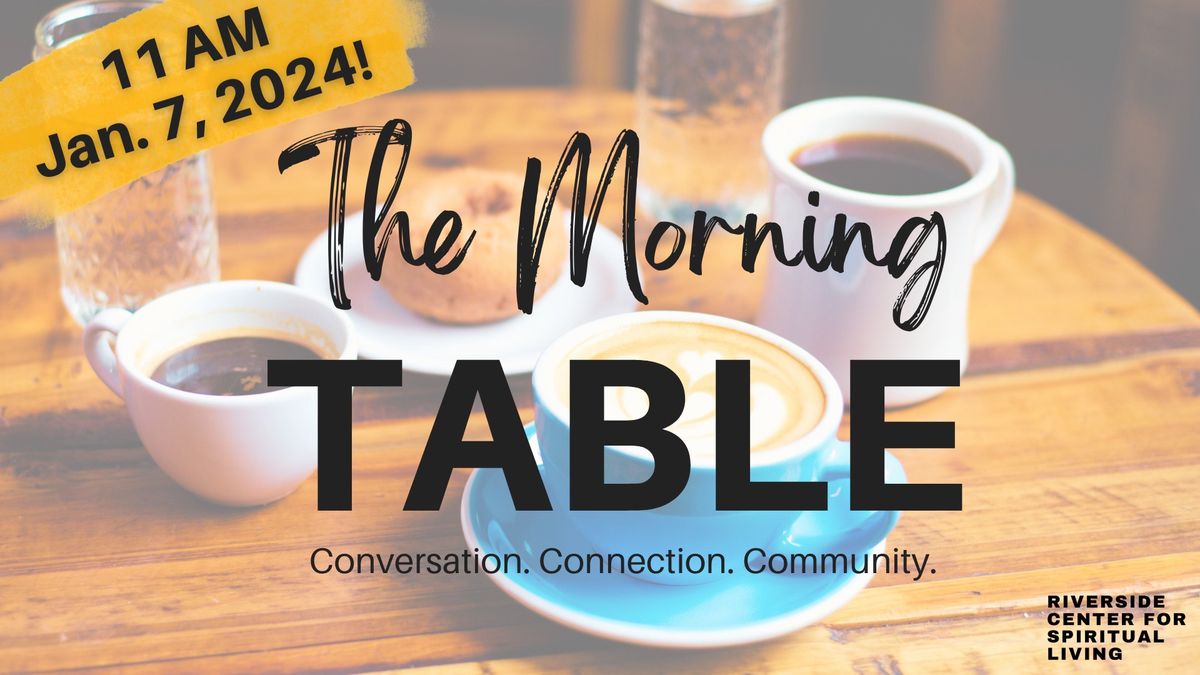 The Morning Table \u2013 All NEW Format for Sundays!