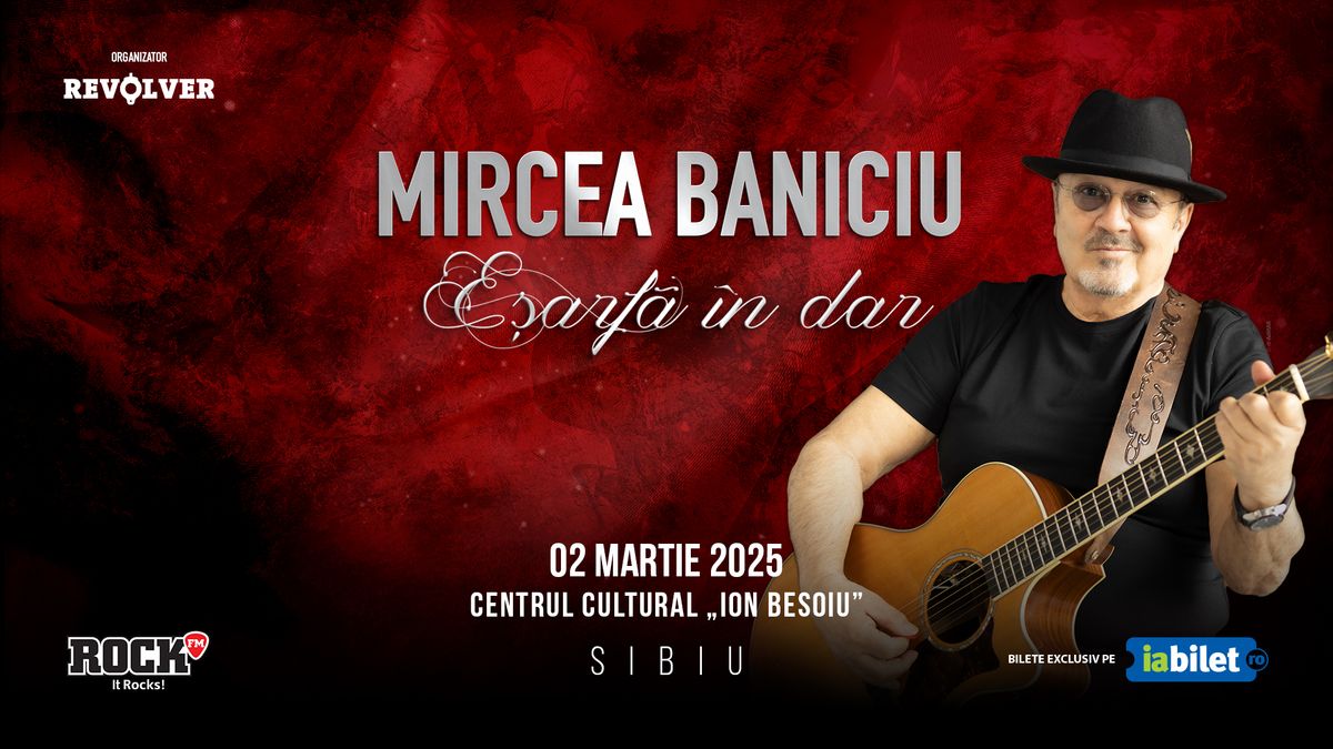 Mircea Baniciu & Band la Sibiu