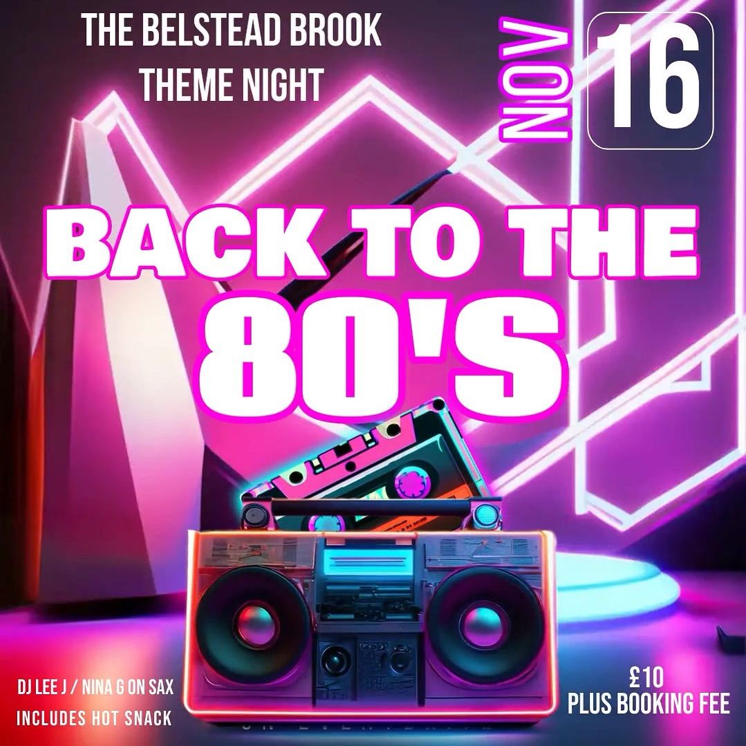 Back to the 80s Theme Night 16th November 2024  Ipswich