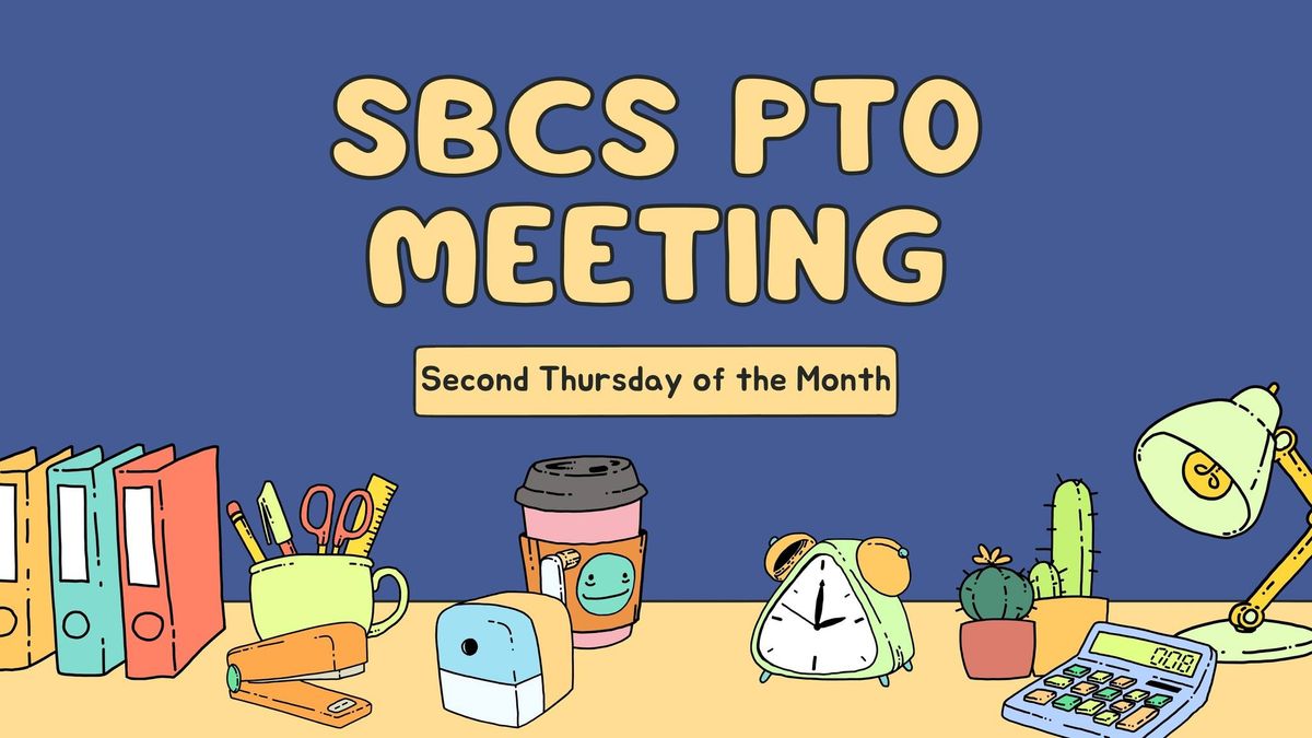 SBCS PTO Monthly Meeting