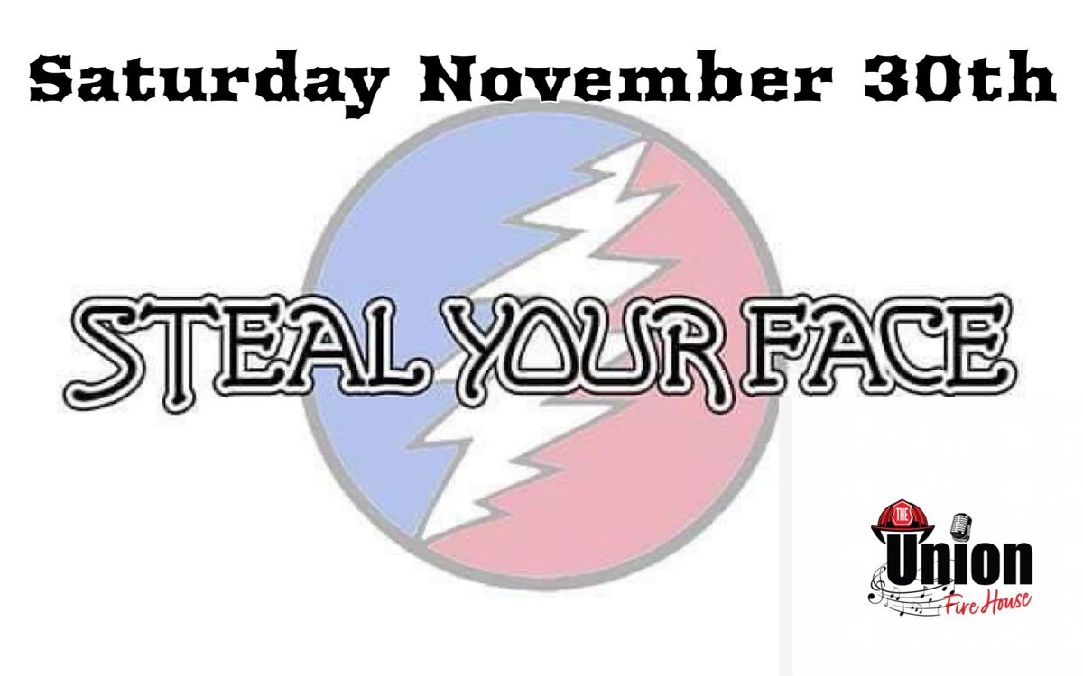 Steal Your Face Returns To The Union Firehouse! 