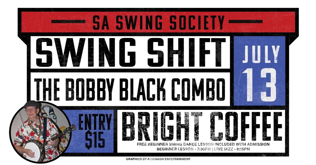 Swing Shift w\/The Bobby Black Combo