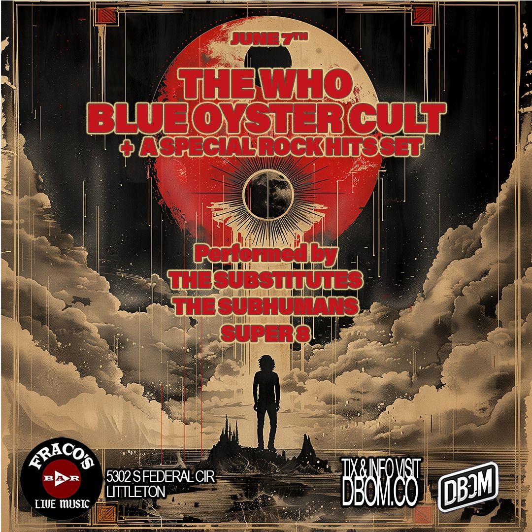 THE WHO + BLUE OYSTER CULT + MORE from THE SUBSTITUTES, SUBHUMANS & SUPER 8!!!