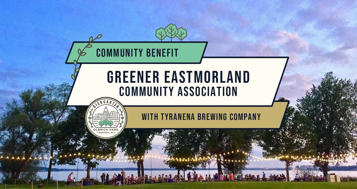 Benefit: Greener Eastmorland Community Assoc. 