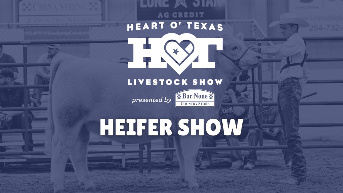 Heart O' Texas Heifer Show 