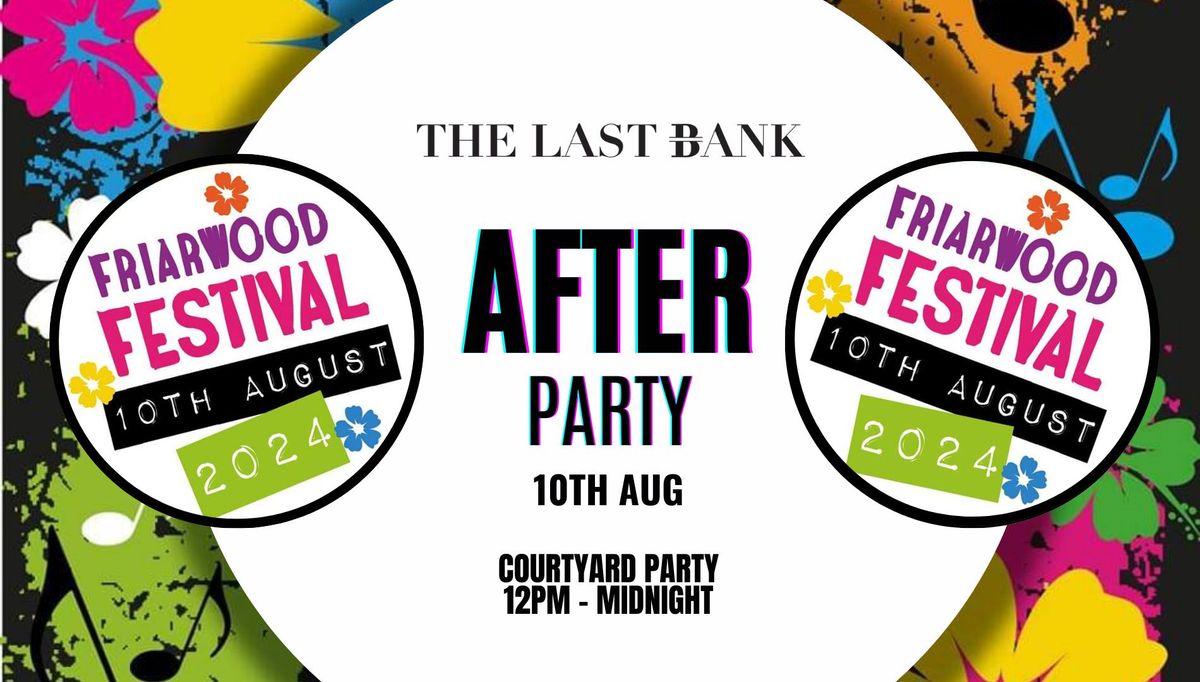Friarwood Festival After Party