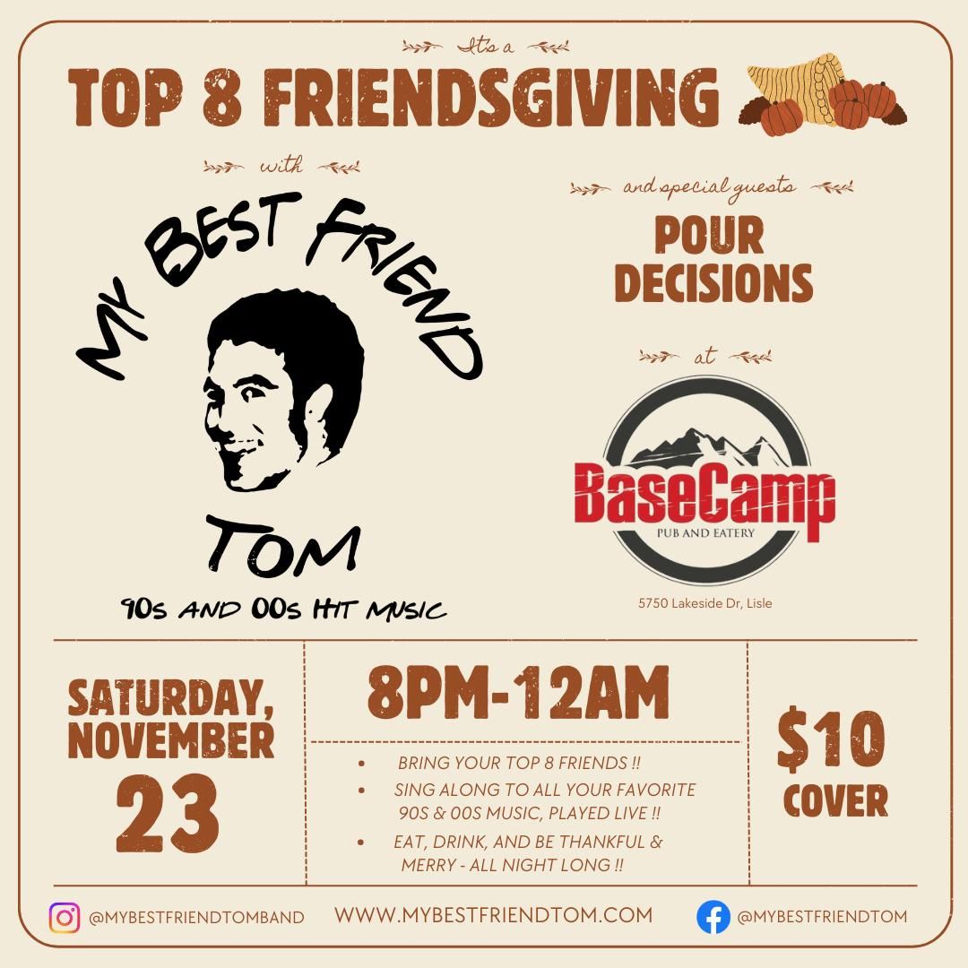 Top 8 Friendsgiving with My Best Friend Tom at BaseCamp Lisle - Live 90s and 00s Music