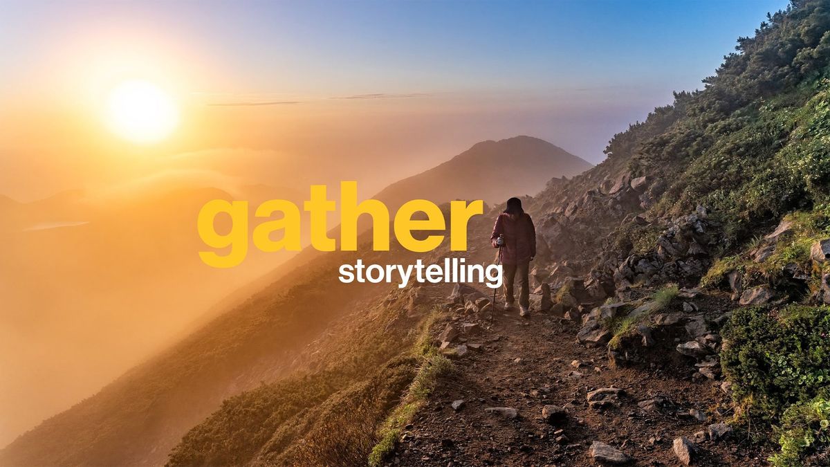 Gather Storytelling - Lost