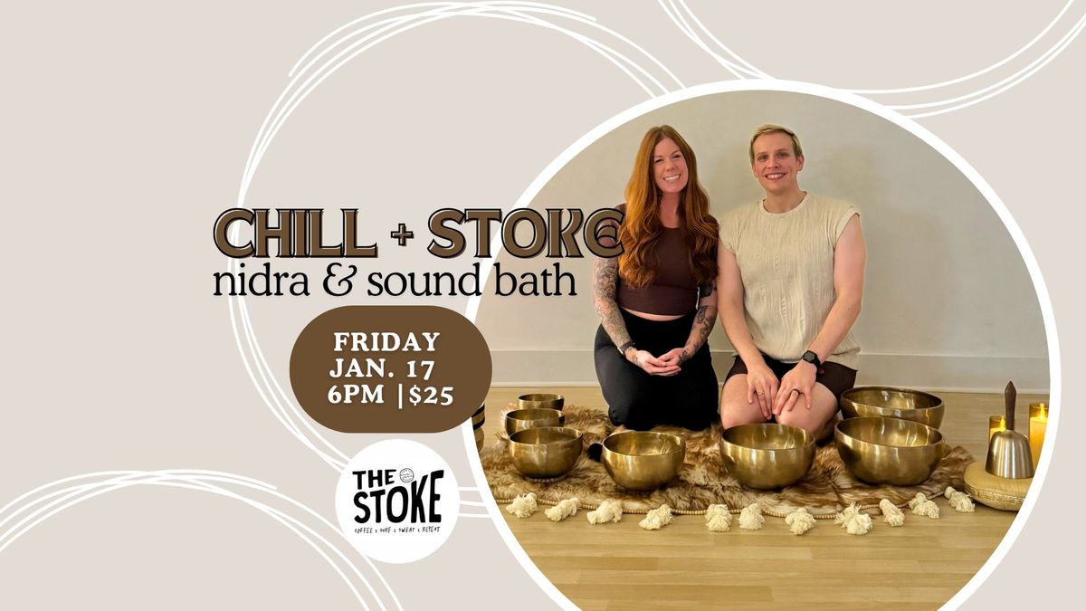 Chill + Stoke - Nidra & Sound Bath 