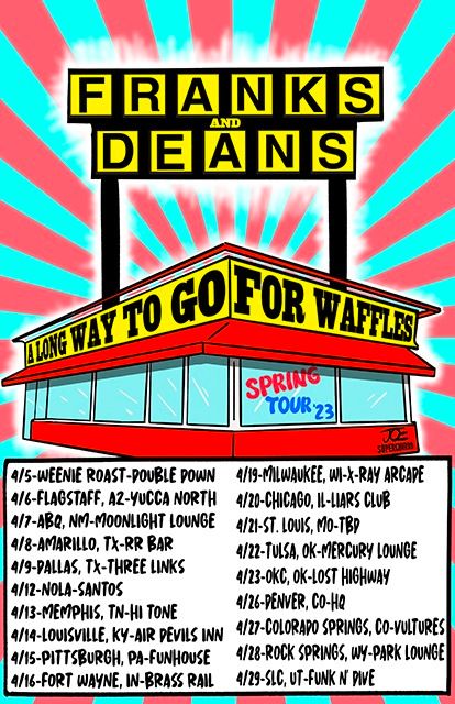 Franks & Deans w\/TBA