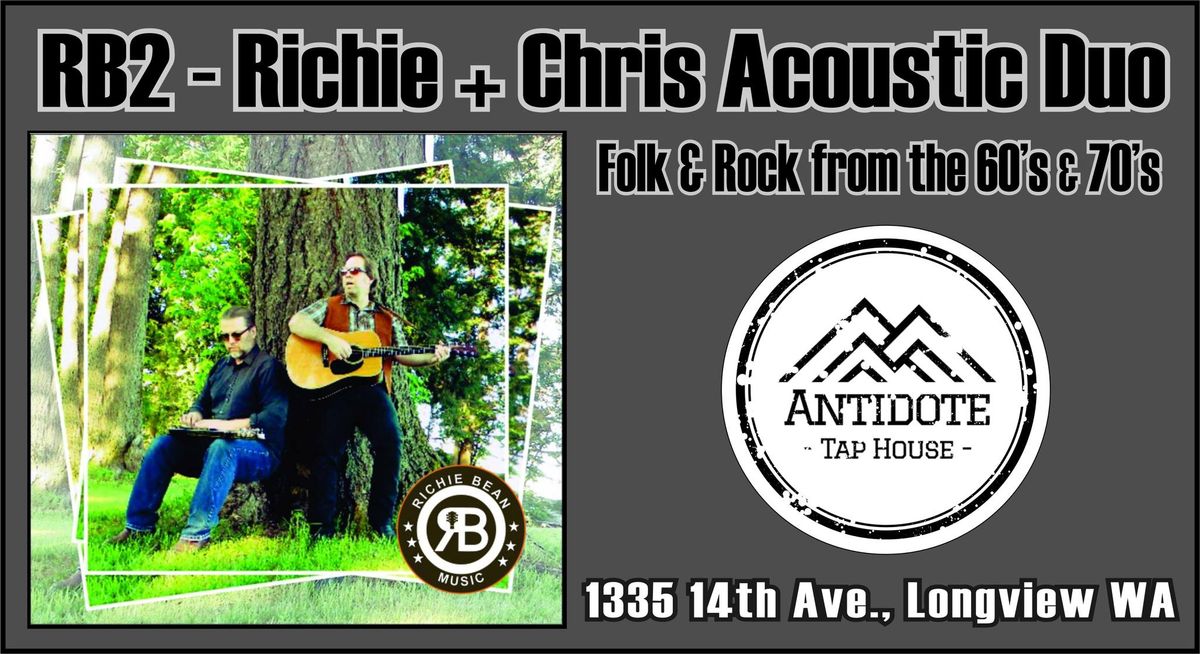 RB2 - Richie + Chris Acoustic Duo @ Antidote Taphouse Longview