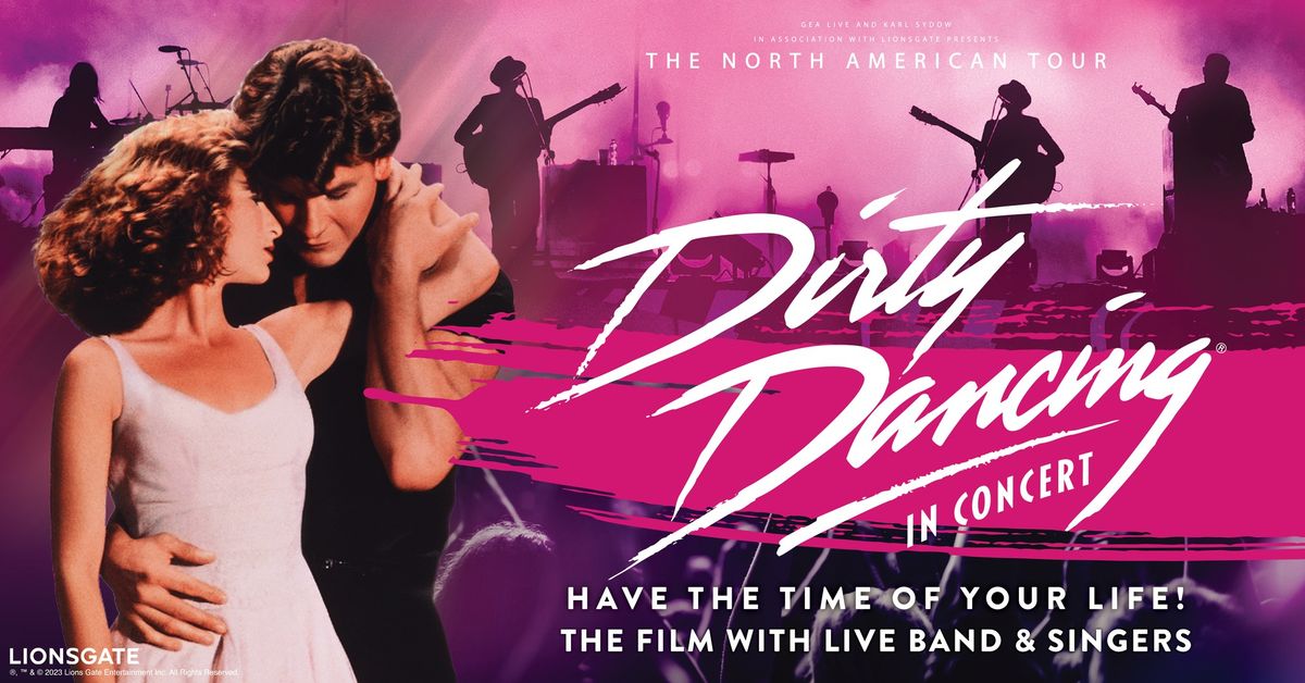 Dirty Dancing in Concert 