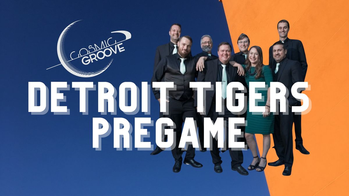 Cosmic Groove - Detroit Tigers Pregame 