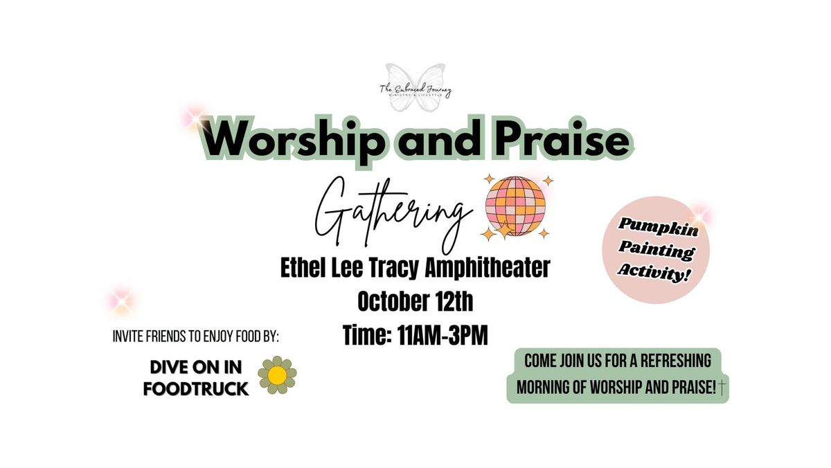 Worship and Praise Gathering?